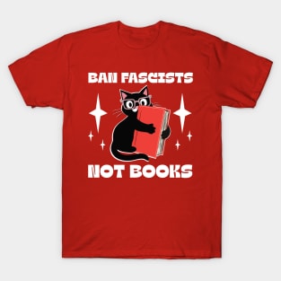 ban fascists not books T-Shirt